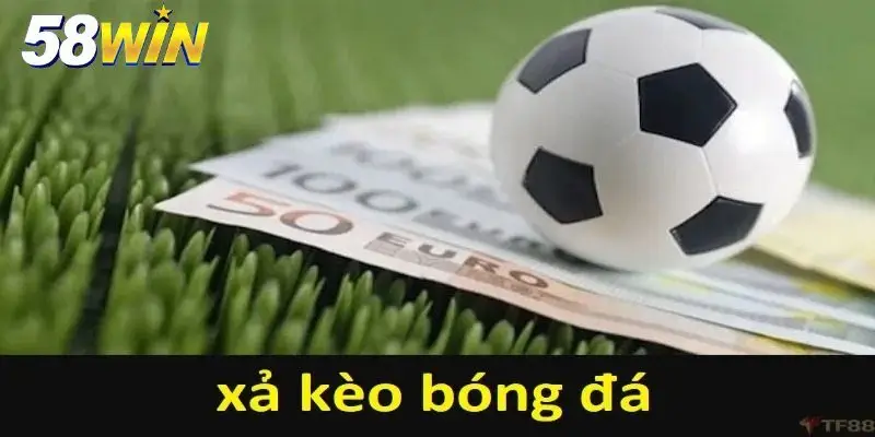 Nắm rõ thông tin trận đấu để biết cách xả kèo hiệu quả